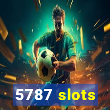 5787 slots